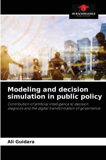 Cover for Ali Guidara · Modeling and decision simulation in public policy (Paperback Book) (2021)