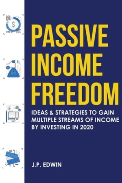 Cover for J P Edwin · Passive Income Freedom (Paperback Book) (2019)
