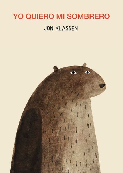 Cover for Jon Klassen · Yo quiero mi sombrero (Inbunden Bok) (2020)