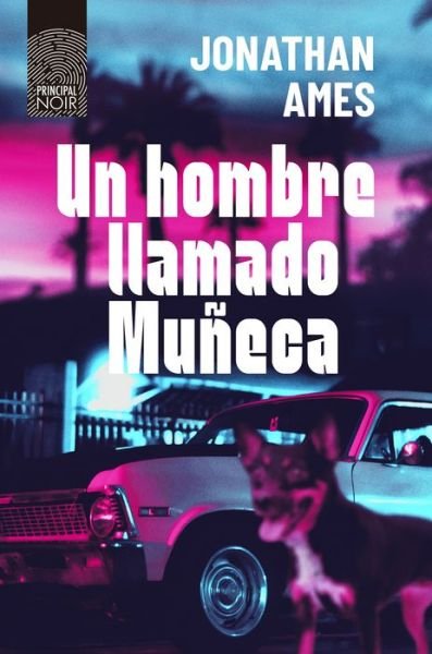 Cover for Jonathan Ames · Un Hombre Llamado Muneca (Pocketbok) (2021)