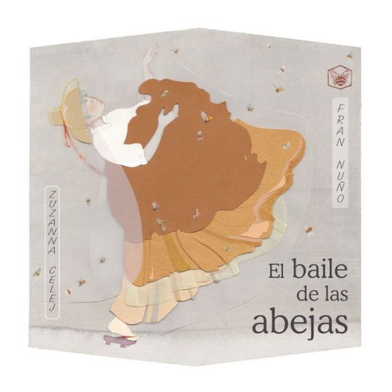 Cover for Fran Nuno · El baile de las abejas (The Dance of the Bees) (Hardcover Book) (2021)