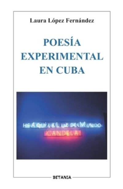 Cover for Laura Lopez Fernandez · Poesia Experimental en Cuba (Paperback Book) (2021)