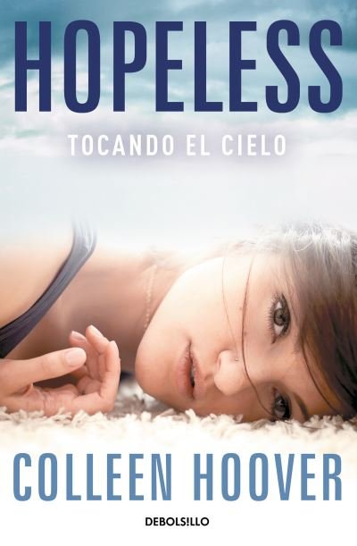 Cover for Colleen Hoover · Hopeless. Tocando el Cielo / Hopeless (Paperback Bog) (2022)
