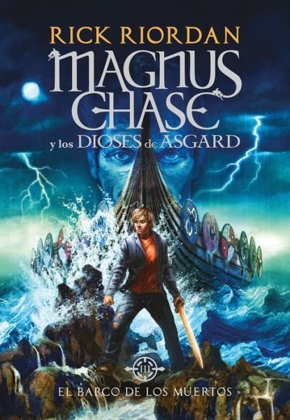 Cover for Rick Riordan · El barco de los muertos / The Ship of the Dead - Serie Magnus Chase y los Dioses de Asgard /  Magnus Chase and the Gods of Asgard Series (Gebundenes Buch) (2018)