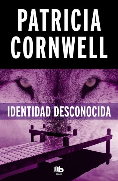 Cover for Patricia Cornwell · Identidad Desconocida / Black Notice (Buch) (2018)