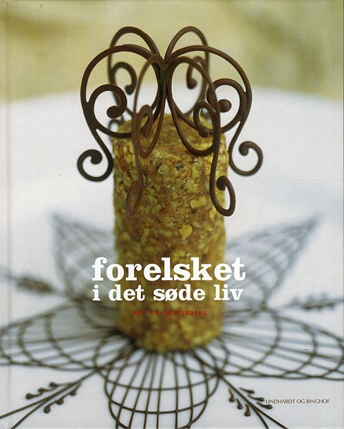 Cover for Mette Blomsterberg · Forelsket i det søde liv, hb. (Hardcover Book) [3.º edición] (2010)