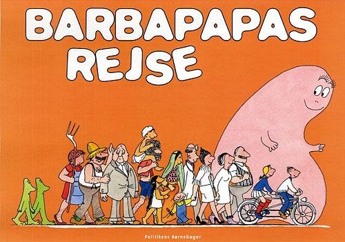 Barbapapas rejse - Annette Tison - Bücher - Politikens Forlag - 9788740007244 - 1. August 2012