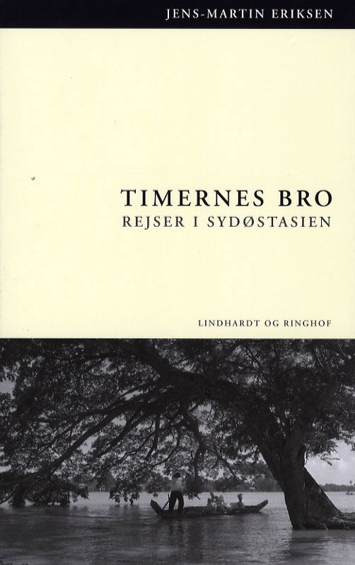 Timernes Bro - Jens-Martin Eriksen - Books - Lindhardt og Ringhof - 9788759524244 - September 12, 2006