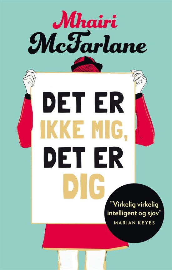 Cover for Mhairi McFarlane · Det er ikke mig, det er dig (Paperback Book) [2. Painos] (2017)