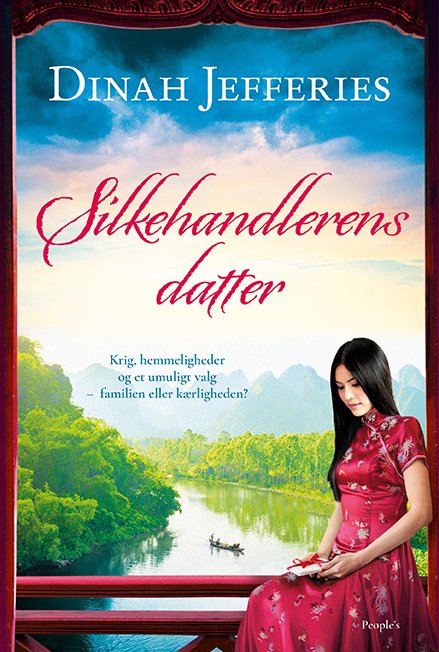 Cover for Dinah Jefferies · Silkehandlerens datter (Sewn Spine Book) [1º edição] (2021)