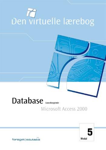 Database grundlæggende, MS Access 2000 - Gitte Nielsen - Bøker - Edutasia - 9788779241244 - 3. januar 2001