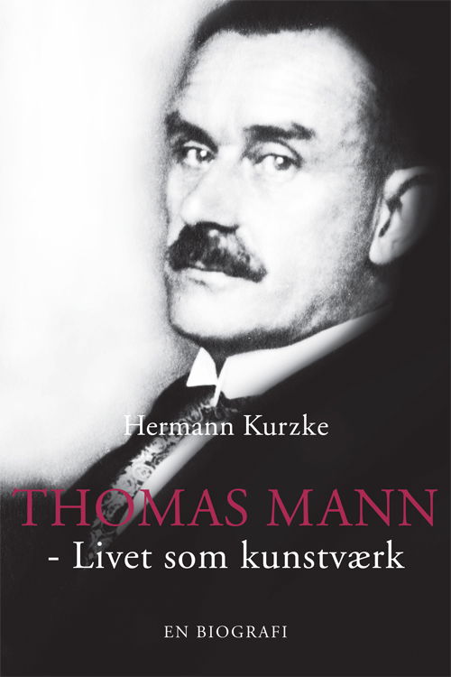 Cover for Hermann Kurzke · Thomas Mann (Bound Book) [1st edition] [Indbundet] (2010)