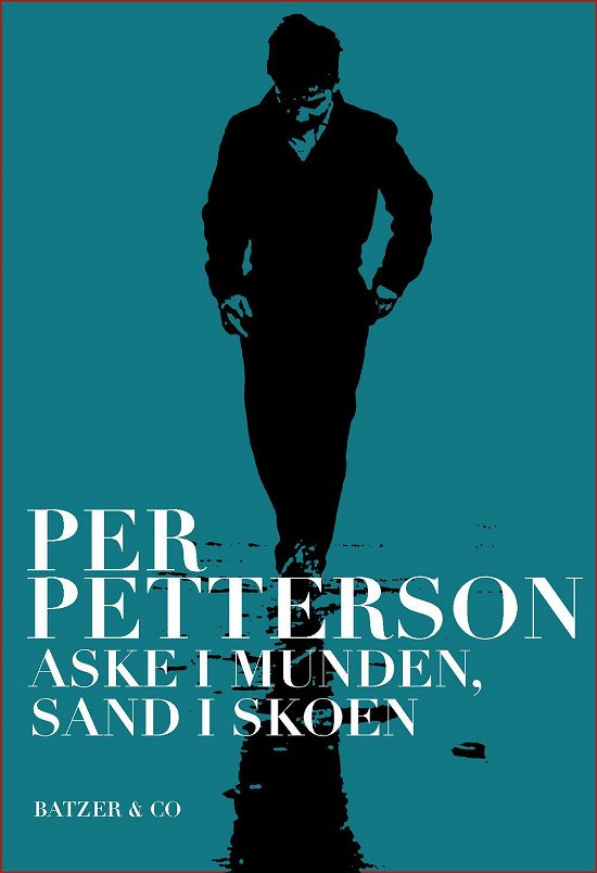 Cover for Per Petterson · Aske i munden, sand i skoen (Sewn Spine Book) [2º edição] (2015)