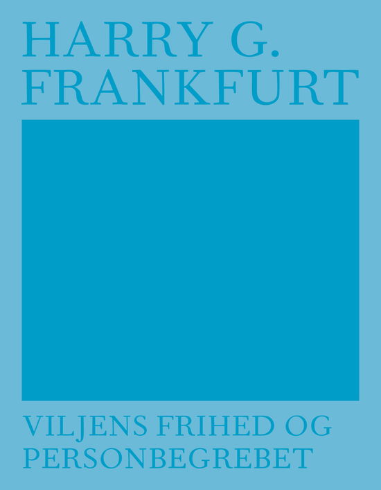 Cover for Harry G. Frankfurt · AFTRYK: Viljens frihed og personbegrebet (Paperback Book) [1º edição] (2021)