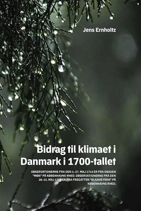 Cover for Jens Ernholtz · Bidrag til klimaet i Danmark i 1700-tallet (Hardcover Book) [1st edition] (2020)