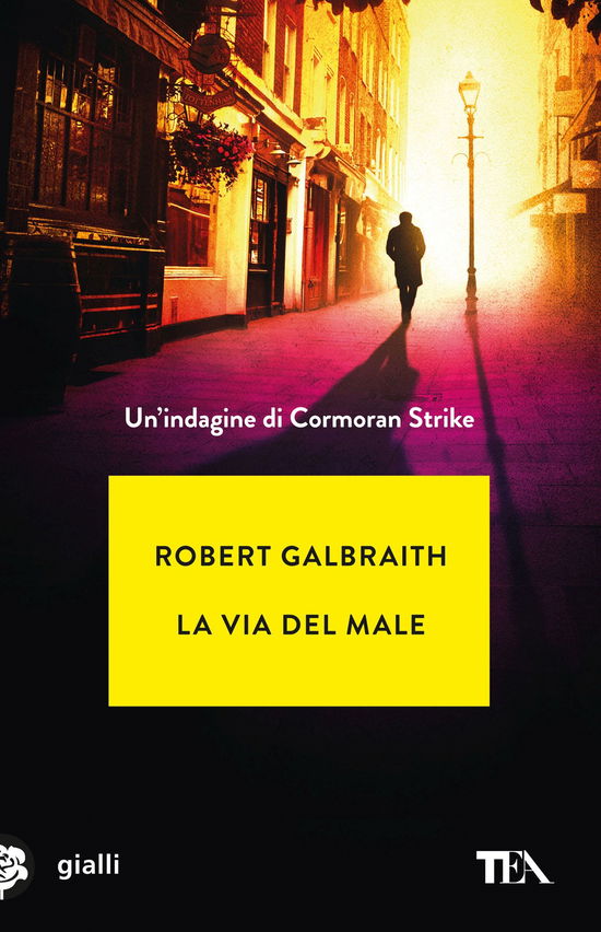 Cover for Robert Galbraith · La Via Del Male. Un'indagine Di Cormoran Strike (Book)