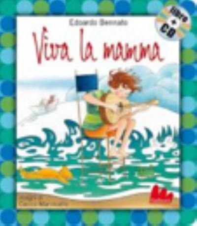 Cover for Edoardo Bennato · Viva La Mamma. Ediz. Illustrata. Con CD Audio (Book) (2011)