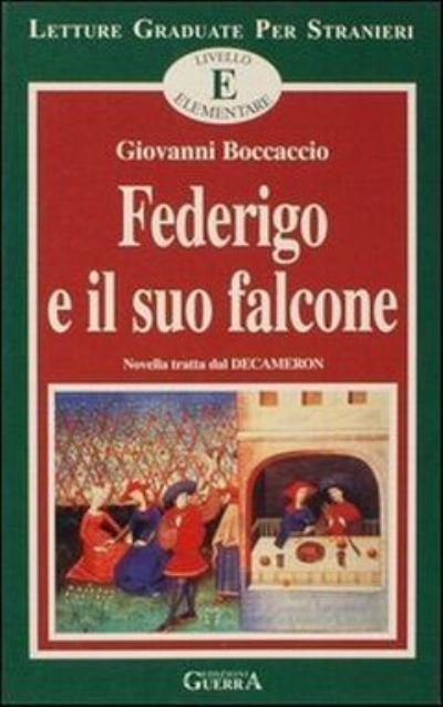 Cover for Giovanni Boccaccio · Federigo E Il Suo Falcone. Novella Tratta Dal Decameron. Livello Elementare (Bok) (1996)