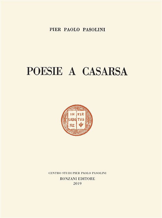 Cover for Pier Paolo Pasolini · Poesie A Casarsa-Il Primo Libro Di Pasolini. Ediz. Speciale (Bok)