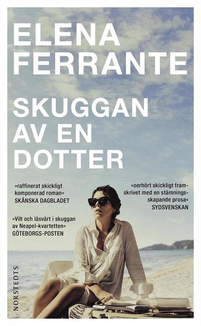 Skuggan av en dotter - Elena Ferrante - Livros - Norstedts Förlag - 9789113125244 - 2022