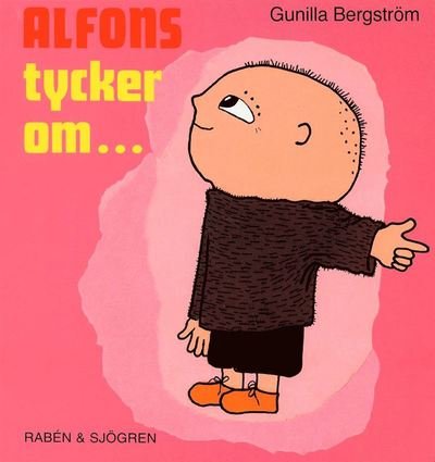 Cover for Gunilla Bergström · Alfons tycker om (Board book) (2015)