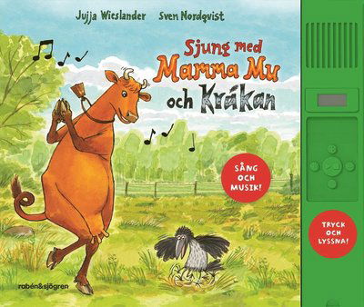 Sjung med Mamma Mu och Kråkan : med ljudmodul - Jujja Wieslander - Books - Rabén & Sjögren - 9789129742244 - June 2, 2023