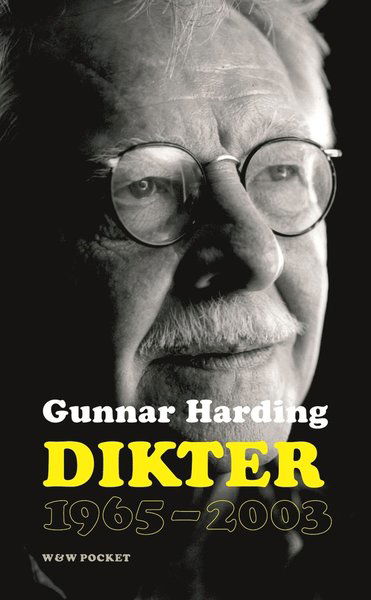 Dikter 1965-2003 - Gunnar Harding - Books - Wahlström & Widstrand - 9789146233244 - November 7, 2016