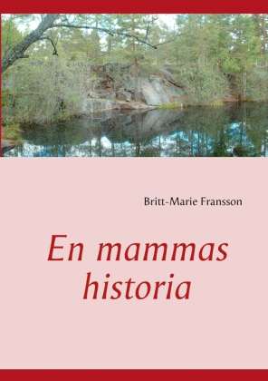 Cover for Britt-Marie Fransson · En mammas historia (Paperback Book) (2012)