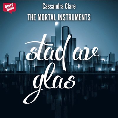 The Mortal Instruments: Stad av glas - Cassandra Clare - Ljudbok - StorySide - 9789176131244 - 2015