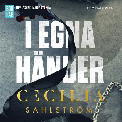 Cover for Cecilia Sahlström · Sara Vallén: I egna händer (Płyta CD z plikami MP3) (2018)