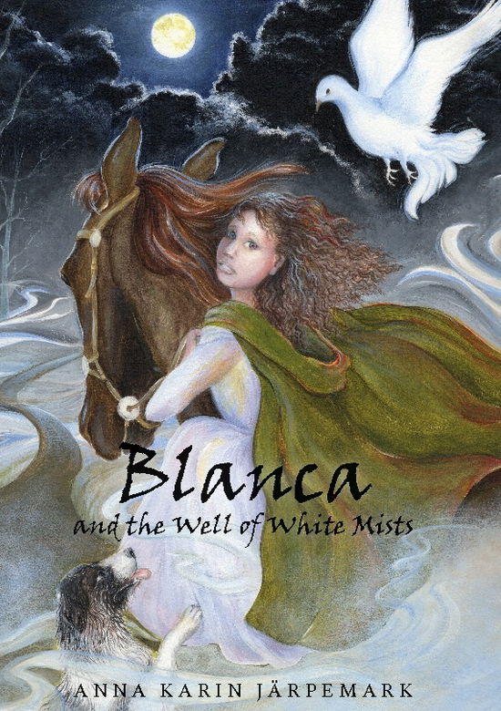 Cover for Anna Karin Järpemark · Blanca and the well of white mists (Hardcover Book) (2023)