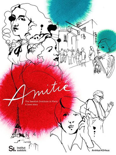 Cover for Bo Madestrand · Amitié : The Swedish Institute in Paris : A Love Story (Bound Book) (2021)