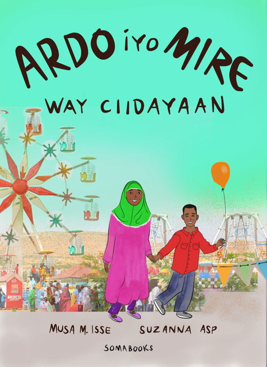 Cover for Suzanna Asp · .: Ardo iyo Mire way ciidayaan (Inbunden Bok) (2021)