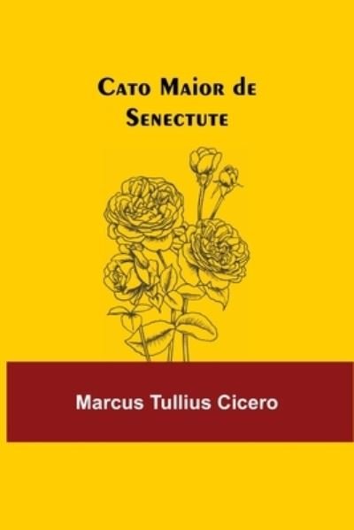 Cover for Marcus Tullius Cicero · Cato Maior de Senectute (Pocketbok) (2021)