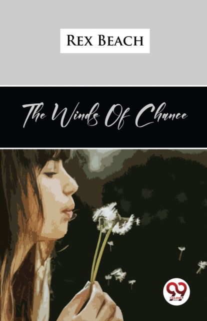 Cover for Rex Beach · The Winds of Chance (Paperback Book) (2023)