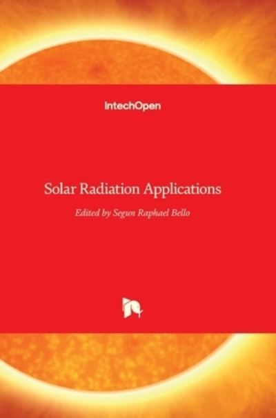 Cover for Segun R Bello · Solar Radiation Applications (Hardcover Book) (2015)