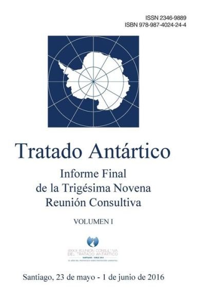 Cover for Reunion Consultiva Tratado Antartico · Informe Final de la Trigesima Novena Reunion Consultiva del Tratado Antartico - Volumen I (Paperback Bog) (2016)