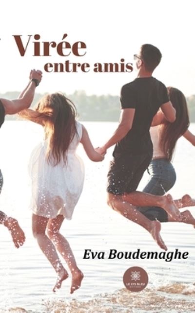 Cover for Eva Boudemaghe · Viree entre amis (Paperback Book) (2021)