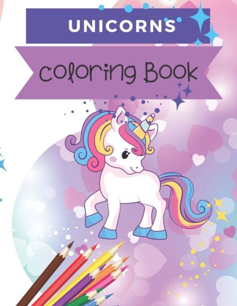 Cover for Maleyn Artmor · Unicorns Coloring Book: Unicorns Coloring Book for Girls 3 6 yrs (Paperback Book) (2022)