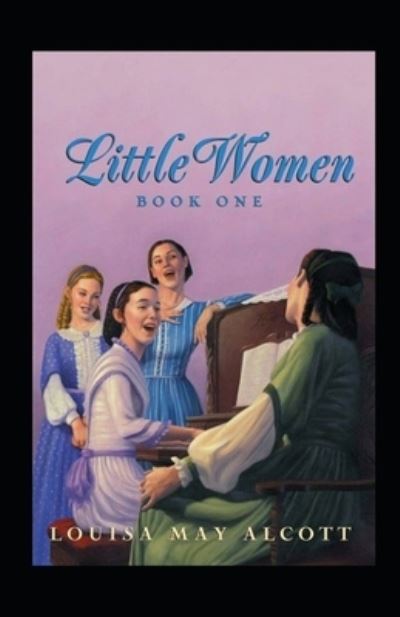 Cover for Amazon Digital Services LLC - KDP Print US · Little Women by Louisa May Alcott (Paperback Bog) [Amazon Classics Annotated Original edition] (2022)