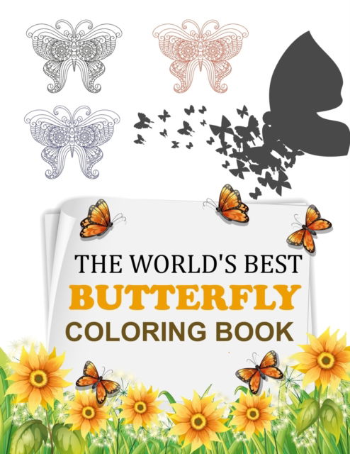 Cover for Joy Press · The World's Best Butterfly Coloring Book: Butterfly Coloring Book For Kids (Paperback Book) (2021)