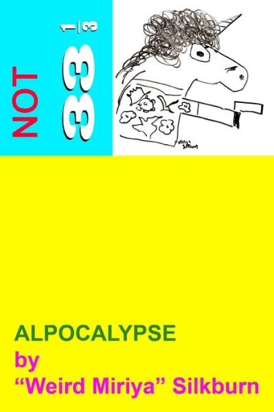 Cover for Weird Miriya Silkburn · Alpocalypse: (not 33 1/3) - Not 33 1/3 (Paperback Bog) (2021)