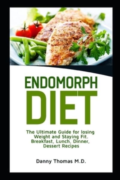 Endomorph Diet - Danny Thomas - Books - Independently Published - 9798567735244 - November 19, 2020