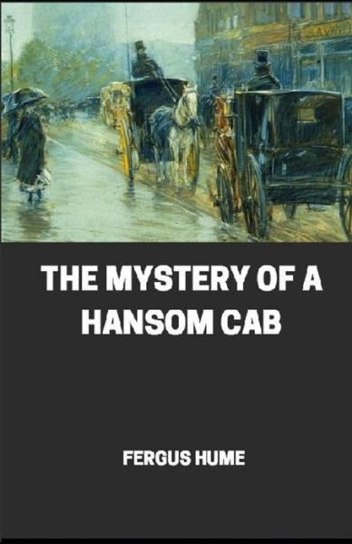 The Mystery of a Hansom Cab illustrated - Fergus Hume - Książki - Independently Published - 9798597956244 - 20 stycznia 2021