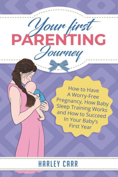 Cover for Harley Carr · Your First Parenting Journey (Paperback Book) (2020)