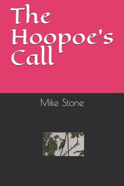 Cover for Mike Stone · The Hoopoe's Call (Paperback Book) (2020)