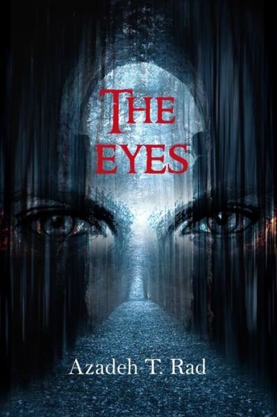 Cover for Azadeh T Rad · The Eyes (Pocketbok) (2020)
