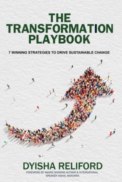 The Transformation Playbook - Dyisha Reliford - Książki - Independently Published - 9798665336244 - 13 sierpnia 2020