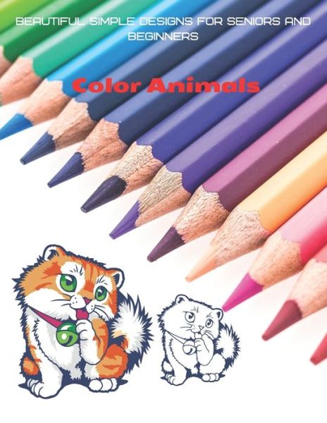 Cover for Sebastian Mullan · Color Animals - Beautiful Simple Designs for Seniors and Beginners (Paperback Book) (2020)