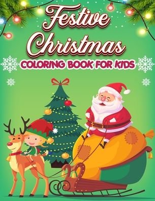 Cover for Elmsleigh Designs · Festive Christmas Coloring Book for kids (Paperback Book) (2020)